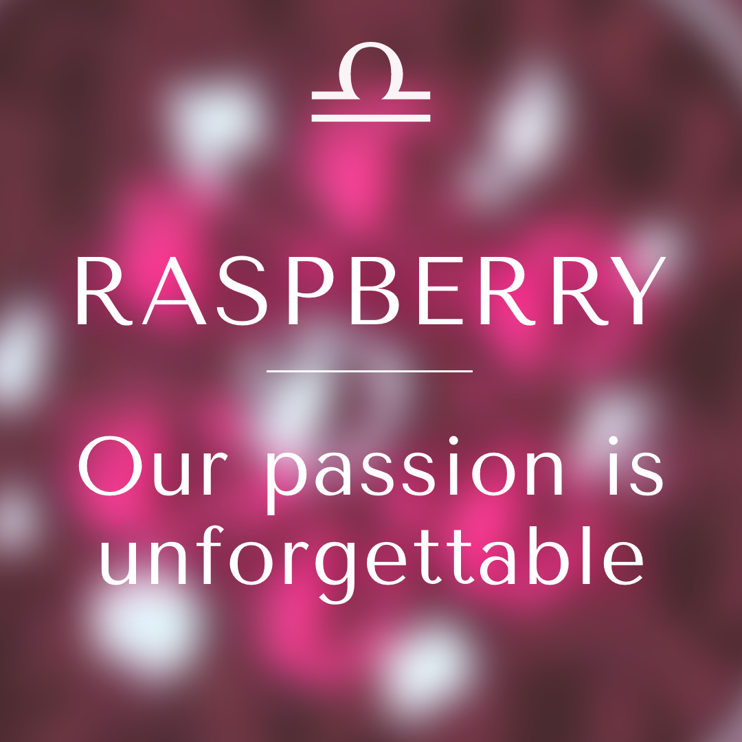 A blurred dark red and pink circular background with white text. At the top is the Libra zodiac symbol. The words read: “RASPBERRY – Our passion is unforgettable.